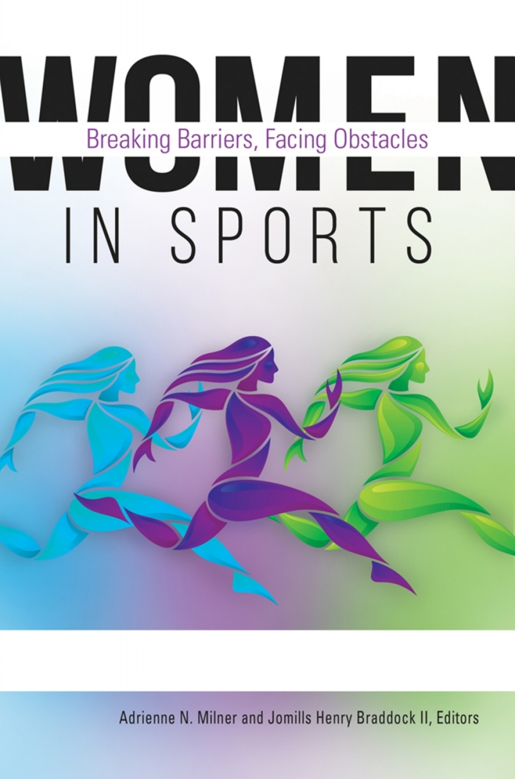 Women in Sports [2 volumes] Breaking Barriers, Facing Obstacles [2 volumes] 1st Edition â€“ PDF/EPUB Version Downloadable